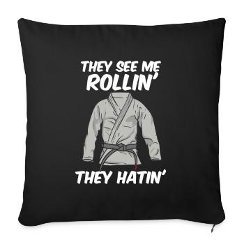 They See Mee Rollin They Hatin Jiu Jitsu BJJ - Sofakissenbezug 45 x 45 cm - Schwarz - Vorne