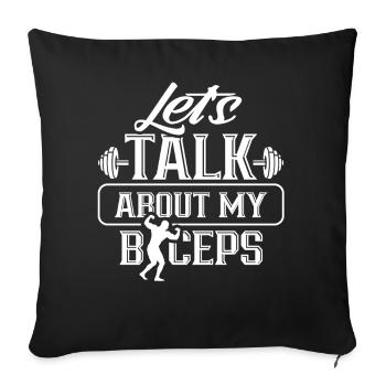 Let's talk about my biceps workout muscle curls - Sofa pillowcase 17,3'' x 17,3'' (45 x 45 cm) - black - Front