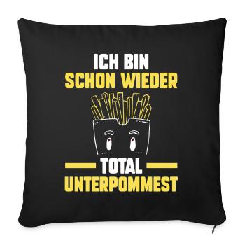 Ich Bin Schon Wieder Total Unterpommest - Sofakissenbezug 45 x 45 cm - Schwarz - Vorne