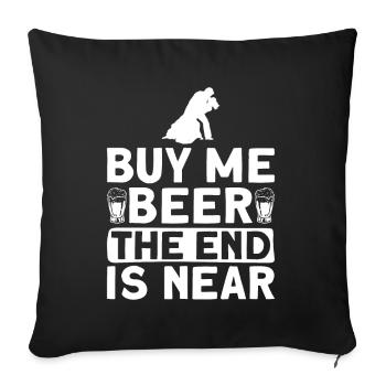 Kaufen Sie mir Bier Das Ende ist nah - Bräutigam - Sofakissenbezug 45 x 45 cm - Schwarz - Vorne