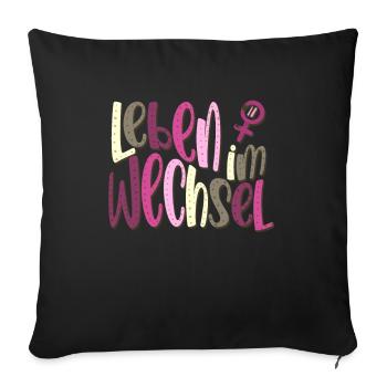 Leben im Wandel Wechseljahre - Sofakissenbezug 45 x 45 cm - Schwarz - Vorne