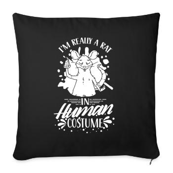 I am a rat in a human costume - Sofa pillowcase 17,3'' x 17,3'' (45 x 45 cm) - black - Front
