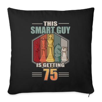 Smart Guy Is Getting 75 Retro Schach 75 Geburtstag - Sofakissenbezug 45 x 45 cm - Schwarz - Vorne