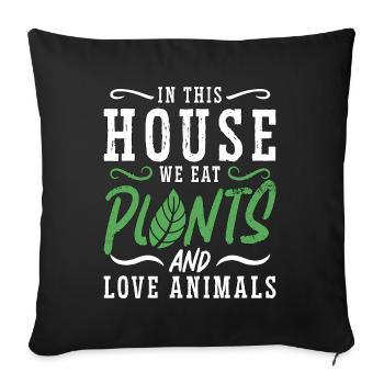 Veganism In This House We Eat No Meat Vegan Lover - Sofa pillowcase 17,3'' x 17,3'' (45 x 45 cm) - black - Front
