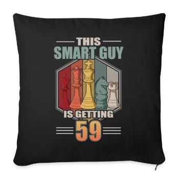Smart Guy Is Getting 59 Retro Schach 59 Geburtstag - Sofakissenbezug 45 x 45 cm - Schwarz - Vorne