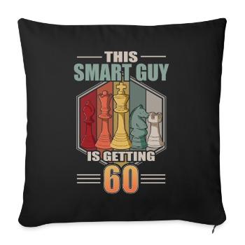 Smart Guy Is Getting 60 Retro Schach 60 Geburtstag - Sofakissenbezug 45 x 45 cm - Schwarz - Vorne