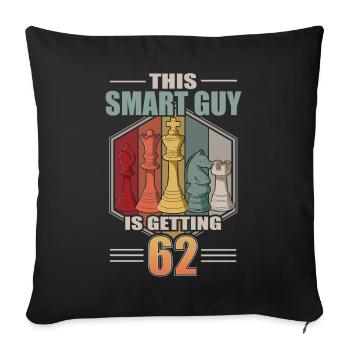 Smart Guy Is Getting 62 Retro Schach 62 Geburtstag - Sofakissenbezug 45 x 45 cm - Schwarz - Vorne