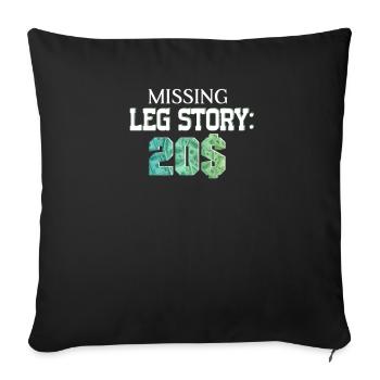 Missing Leg Story Amputierte Prothesenchirurgie - Sofakissenbezug 45 x 45 cm - Schwarz - Vorne