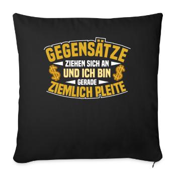 Lustiger Pleite Spruch für Geizkragen - Sofakissenbezug 45 x 45 cm - Schwarz - Vorne