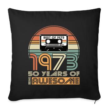 50. Geburtstag Jahrgang 1973 Best of 1973 50 Jahre - Sofakissenbezug 45 x 45 cm - Schwarz - Vorne