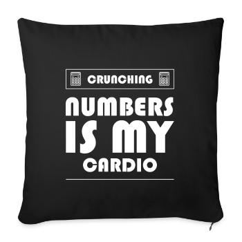 Crunching Numbers is My Cardio - Accountant Funny - Sofa pillowcase 17,3'' x 17,3'' (45 x 45 cm) - black - Front