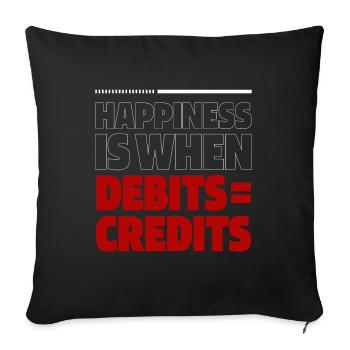 Happiness Is When Debits = Credits - Accountant - Sofa pillowcase 17,3'' x 17,3'' (45 x 45 cm) - black - Front