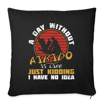 Tag Ohne Aikido Japan Taekwondo Karate Martial - Sofakissenbezug 45 x 45 cm - Schwarz - Vorne