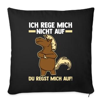 Ich Rege Mich Nicht Auf Du Regst Mich Auf Pferd - Sofakissenbezug 45 x 45 cm - Schwarz - Vorne