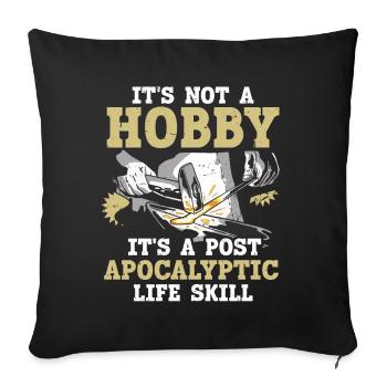 Its Not A Hobby Funny Saying Anvil Blacksmith - Sofa pillowcase 17,3'' x 17,3'' (45 x 45 cm) - black - Front
