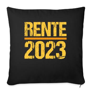 Rentner 2023 Rentnerin 2023 Rente 2023 - Sofakissenbezug 45 x 45 cm - Schwarz - Vorne