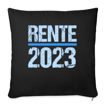 Rentner 2023 Rentnerin 2023 Rente 2023 - Sofakissenbezug 45 x 45 cm - Schwarz - Vorne