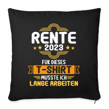 Rentner 2023 Rentnerin 2023 Rente 2023 - Sofakissenbezug 45 x 45 cm - Schwarz - Vorne