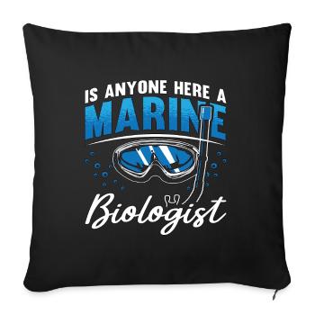Marine Biology Is Anyone Here A Loves Marine Life - Sofa pillowcase 17,3'' x 17,3'' (45 x 45 cm) - black - Front
