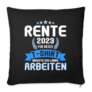 Rentner 2023 Rentnerin 2023 Rente 2023 - Sofakissenbezug 45 x 45 cm - Schwarz - Vorne