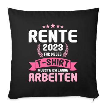 Rentner 2023 Rentnerin 2023 Rente 2023 - Sofakissenbezug 45 x 45 cm - Schwarz - Vorne