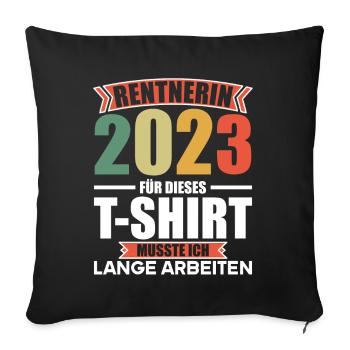 Rentner 2023 Rentnerin 2023 Rente 2023 - Sofakissenbezug 45 x 45 cm - Schwarz - Vorne