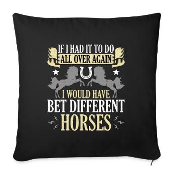 Les courses de chevaux si j’avais à faire partout dans les courses de chevaux - Housse de coussin décorative 45 x 45 cm - noir - Devant