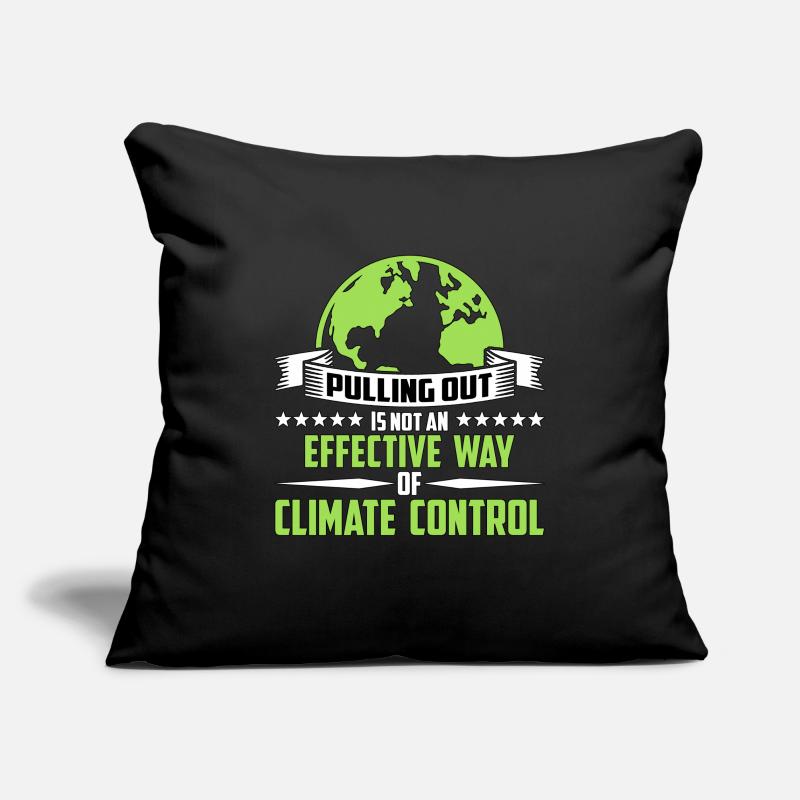 Global Warming Pulling Out Is Not Environmentalist Sofakissenbezug 45 x 45 cm