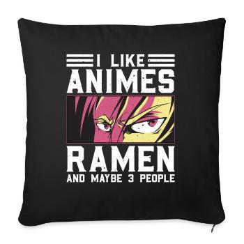 I like Animes Ramen And 3 People Spruch - Sofakissenbezug 45 x 45 cm - Schwarz - Vorne