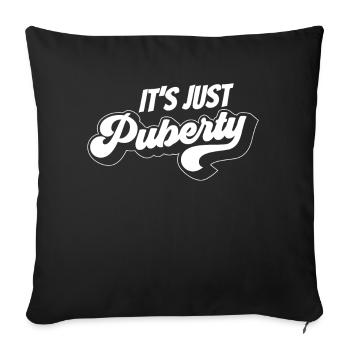 C’est juste le dicton adolescent de la puberté qui a grandi - Housse de coussin décorative 45 x 45 cm - noir - Devant