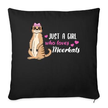 Meerkat Saying Gift Ladies Girl - Sofa pillowcase 17,3'' x 17,3'' (45 x 45 cm) - black - Front