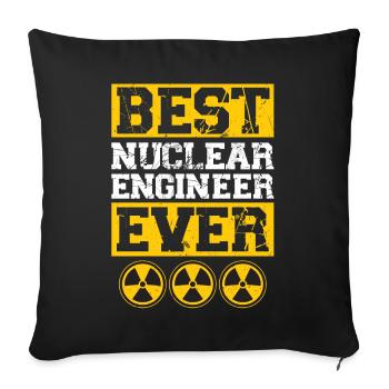 Best Nuclear Engineer Ever - Sofakissenbezug 45 x 45 cm - Schwarz - Vorne
