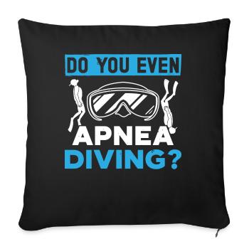 Freediving Do You Even Apnea Diving Diver Swimming - Sofakissenbezug 45 x 45 cm - Schwarz - Vorne