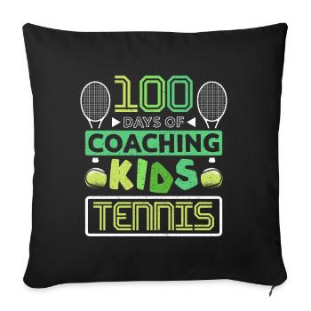 100 days of coaching kids tennis - Sofa pillowcase 17,3'' x 17,3'' (45 x 45 cm) - black - Front