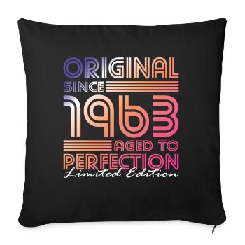 60th birthday born 1963 Original Since 1963 - Sofa pillowcase 17,3'' x 17,3'' (45 x 45 cm) - black - Front