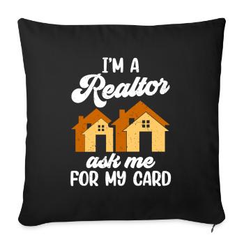 I'm a real estate agent asking me for my card - Sofa pillowcase 17,3'' x 17,3'' (45 x 45 cm) - black - Front