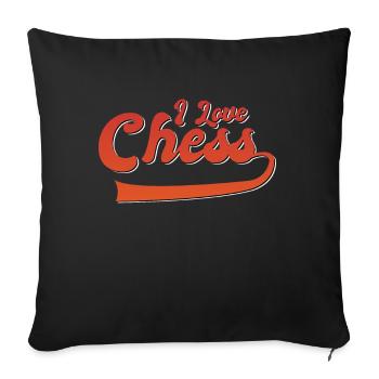 I love chess - Sofa pillowcase 17,3'' x 17,3'' (45 x 45 cm) - black - Front