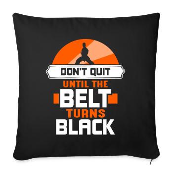 Do not give up until the belt turns black Gur MMA - Sofa pillowcase 17,3'' x 17,3'' (45 x 45 cm) - black - Front