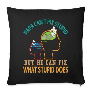 Papa ne peut pas fixer stupide mais il peut fixer - Housse de coussin décorative 45 x 45 cm - noir - Devant