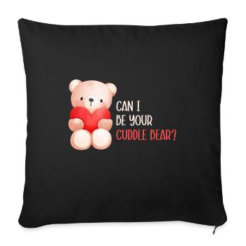 Can i be your cuddle bear? - Cuddly Bear Heart Sweet - Sofa pillowcase 17,3'' x 17,3'' (45 x 45 cm) - black - Front