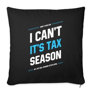 I Can't It's Tax Season - Accountant Funny Gift - Sofa pillowcase 17,3'' x 17,3'' (45 x 45 cm) - black - Front