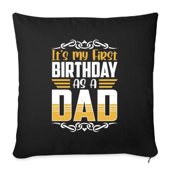 Es Ist Mein Erster Geburtstag Als Vater Papa Papi - Sofakissenbezug 45 x 45 cm - Schwarz - Vorne