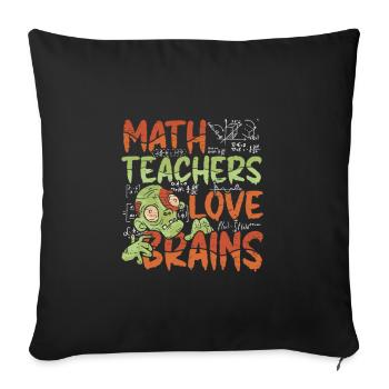Math teachers love brains - Halloween costume - Sofa pillowcase 17,3'' x 17,3'' (45 x 45 cm) - black - Front