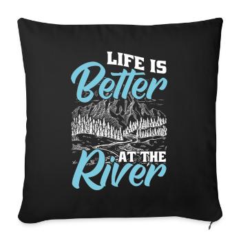 Life is better on the river - Sofa pillowcase 17,3'' x 17,3'' (45 x 45 cm) - black - Front