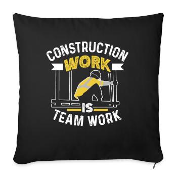 Le travail de construction est un travail d’équipe Travail d’équipe sur chantier - Housse de coussin décorative 45 x 45 cm - noir - Devant