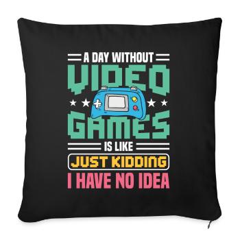 video Games i have no idea Gaming Design - Sofa pillowcase 17,3'' x 17,3'' (45 x 45 cm) - black - Front