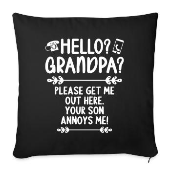Hello Grandpa please get me out of here - Sofa pillowcase 17,3'' x 17,3'' (45 x 45 cm) - black - Front