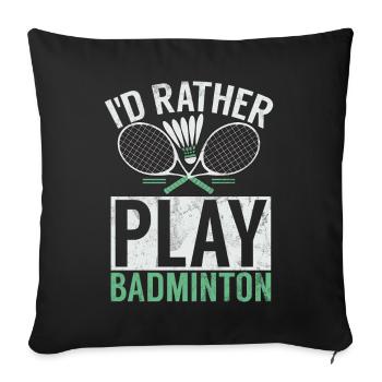 Badminton Funny Saying Men's Badminton Design - Sofa pillowcase 17,3'' x 17,3'' (45 x 45 cm) - black - Front