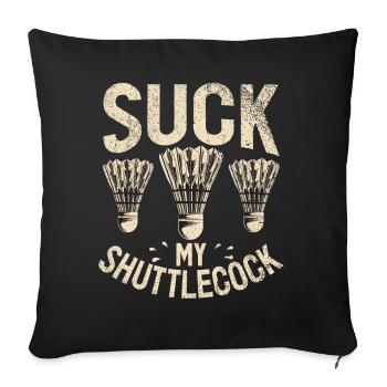 Badminton Funny Saying Men's Badminton Design - Sofa pillowcase 17,3'' x 17,3'' (45 x 45 cm) - black - Front