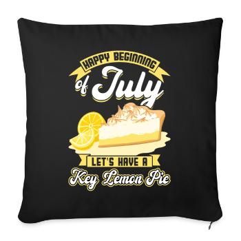 Happy Beginning Of July Let's Have A Key Lemon Pie - Sofa pillowcase 17,3'' x 17,3'' (45 x 45 cm) - black - Front